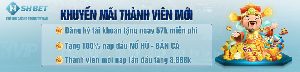 khuyến mãi thành viên mới SHBet